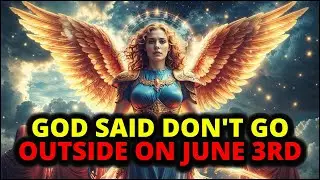 GOD'S CHOSEN ONE, JUNE 3RD COULD BE THE DAY &ndash; LISTEN PLEASE | ELIORA PATH