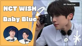 NCT WISH 엔시티 위시 ≪Baby Blue≫ MV Reaction