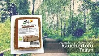 Taifun R&auml;uchertofu | Produktecheck (Test)
