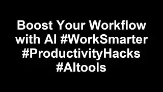 Boost Your Workflow with AI ✨ #WorkSmarter #ProductivityHacks #AItools