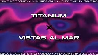 Titanium x Vistas Al Mar (Intro) - David Guetta ft. Sia x Quevedo