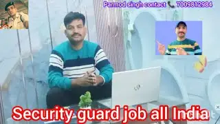👉Hy I'm Parmod singh. This is my security all india vacancy 👉👮                             