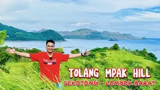 TOLANG MPAK HILL - SEKOTONG || SAVANA ILALANG TERINDAH DI LOMBOK BARAT