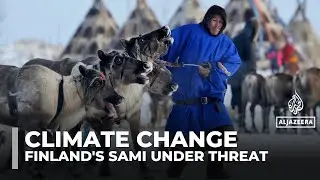 Finland&rsquo;s Indigenous Sami people facing threats to their traditional way of life