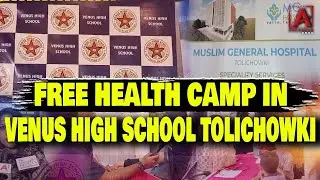 Free Health Camp in Venus High School Tolichowki. ll AAKASHAMTVURDU