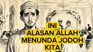 Allah Menunda Jodohmu Dengan Alasan Ini?