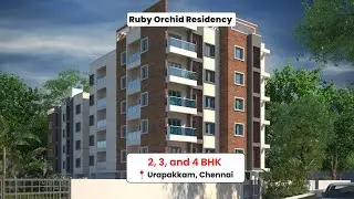 Ruby Orchid Residence | 2, 3 & 4 BHK Apartments | Urapakkam, Chennai | Call Now: ‪+91 99406 14444‬