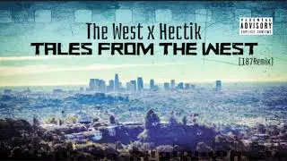 The West x Hectik - Tales From The West (187 Remix)