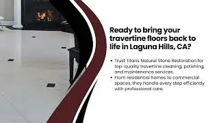 Trusted Travertine Cleaning Company in Laguna Hills, CA | Professional Travertine  Floor Restoration