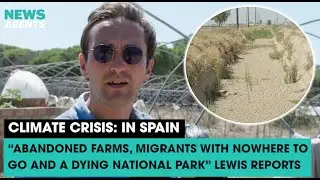 Climate crisis in Spain: Abandoned farms, makeshift migrant camps and drought, Lewis Goodall reports