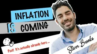 BEWARE! Inflation Is Coming...