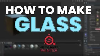 Substance Painter Glass Tutorial