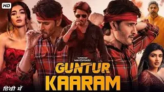 Guntur Kaaram | Mahesh Babu New Movie Hindi dubbed full movie | New South movie Hindi dubbed