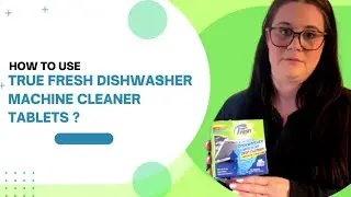 How to Use True Fresh Dishwasher Cleaner - Step by Step Guide
