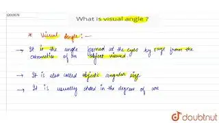 What is visual angle ?