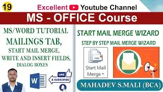 | Mail Merge Tab | | Start Mail merge, Write and Insert fields, Preview result | | MS Word 19 |