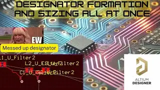 Altium Designer Layout| Designator: Using PCB filter & Designator Formation