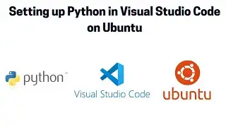 How to Install and Use Visual Studio Code and Python on Ubuntu 20.04 LTS Linux | 2021