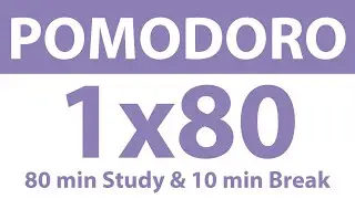 Pomodoro Technique | 1 x 80 min | 80 min Study & 10 min Break | Study Timer | No Music