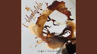 Uyalalela (feat. Dudu Makhoba)
