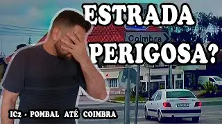 TOUR pela ESTRADA IC2 Nacional entre POMBAL e COIMBRA, é só buracos?