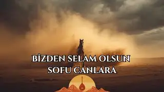 Bizden Selam Olsun Sofu Canlara | Pir Sultan Abdal Deyişi