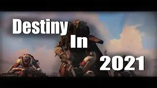 Destiny 1 In 2021