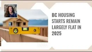 BC Housing Starts Remain Largely Flat in 2025