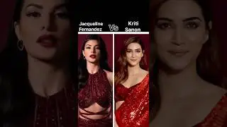 Jacqueline Fernandez vs Kriti Sanon #trending #newsong #shorts