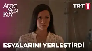 Zehra yeni evini sahiplenmeye başlıyor - Adını Sen Koy 23. B&ouml;l&uuml;m