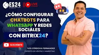 ¿Cómo configurar Chatbots para Whatsapp y Redes Sociales con Bitrix24?