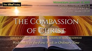 The Compassion of Christ | Divine Guidance - Wednesday, January 15, 2025