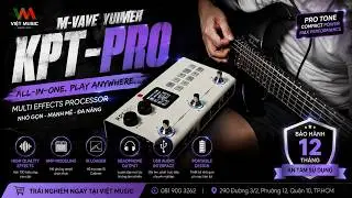 Demo &Acirc;m Thanh Pedal Guitar M-VAVE Yuimer KPT-PRO ( Tank Pro )