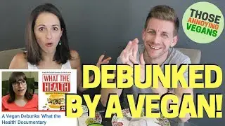 What the Health Debunked by Unnatural Vegan | Mukbang Rebuttal