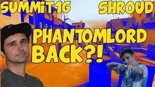 Shroud & Summit1G OPINIONS ABOUT PhantomL0rd back to streaming!