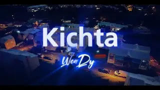 WeaDy' Kichta (clip officiel)