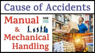 Causes of Accident in Manual & Mechanical Handling || Causes of Accident || HSE STUDY GUIDE