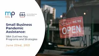 Small Business Pandemic Assistance: SBA Outlines Key Programs and Strategies