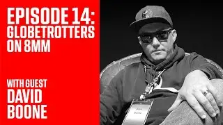 Episode 14: Globetrotters on 8MM with Guest David Boone