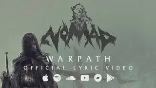 The Nomad - Warpath (Official Lyric Video)
