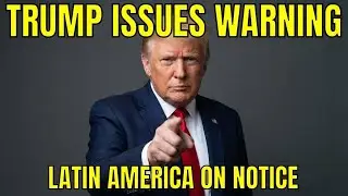 Trump's Latin America ULTIMATUM Triggers MASSIVE Diplomatic Crisis - China & Russia Move In FAST