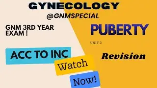 Puberty, Sexuality & Menstruation | Complete Gynecology Lecture for GNM @gnmspecial