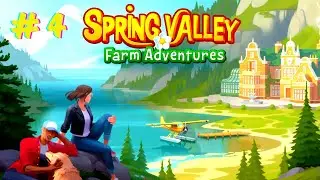 Spring Valley: Farm Adventure GAMEPLAY Part 4/ Spring Vally: Лесная деревня. Часть 4