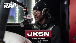 [EXCLU] JKSN - Des fois #PlanèteRap