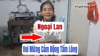 Xuyến Naii, Ngoại Lan vui mừng, cảm động, tấm lòng của mọi người #phạmmongag #xuyennaii #ngoạiLan 