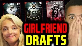 GIRLFRIEND DRAFTS MY TEAM - MADDEN 17 DRAFT CHAMPIONS