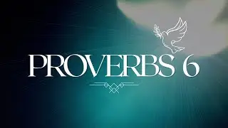 Proverbs 6 NLT - A Father's Wisdom
