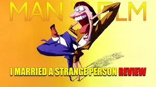 I Married a Strange Person | 1997 | Movie Review | Deaf Crocodile |