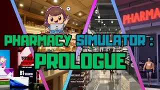 Checking Out Pharmacy Simulator Prologue
