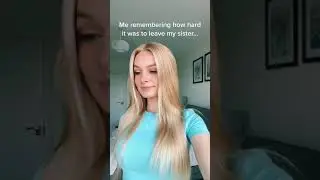 It was so hard to leave my sister&hellip;